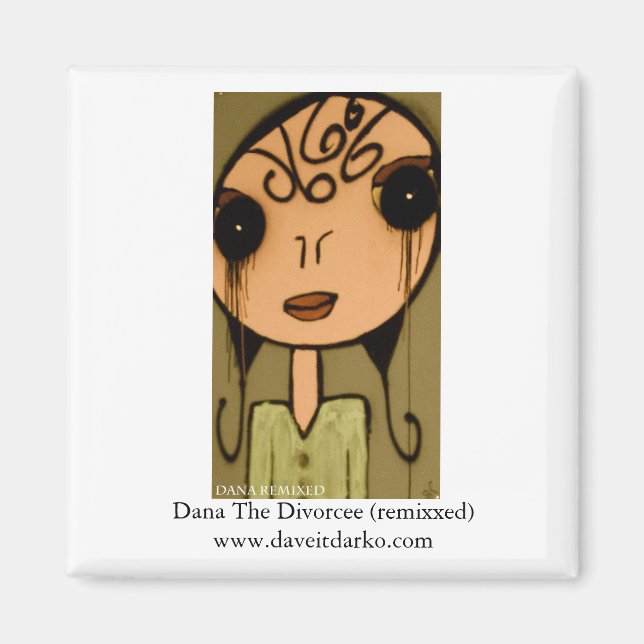 Dana The Divorcee (remix '09 lte) Magnet (Vorne)