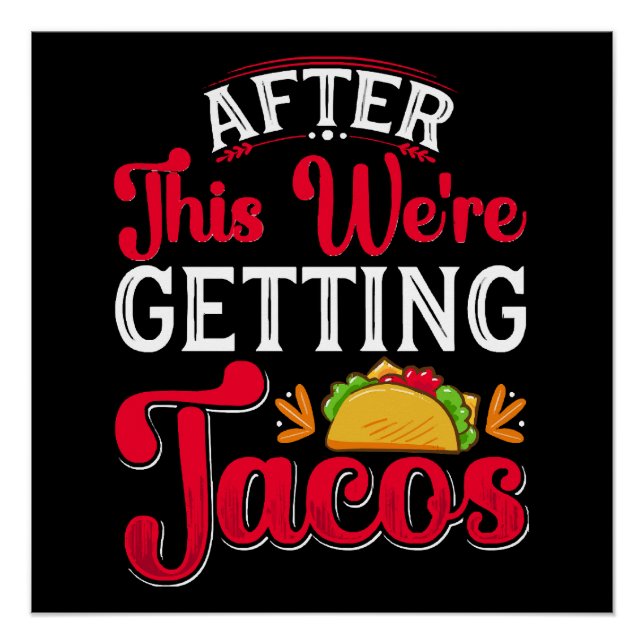 Danach bekommen wir Tacos Poster (Vorderseite)