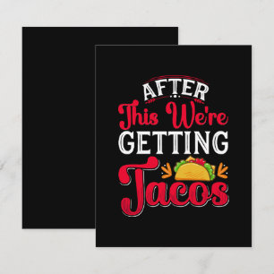 Danach holen wir uns Tacos Mitteilungskarte
