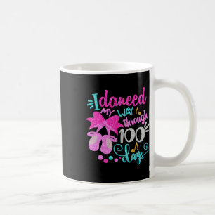 Dance Ballet Girls tanzten meinen Weg durch 100 Ta Kaffeetasse