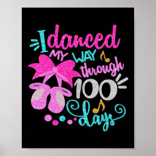 Dance Ballet Girls tanzten meinen Weg durch 100 Ta Poster