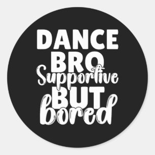 Dance Bro Shirt Boys Tanzen Bruder Runder Aufkleber