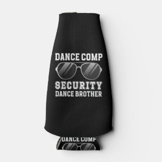 Dance Comp Security Dance Brother Of A Dancer Brot Flaschenkühler