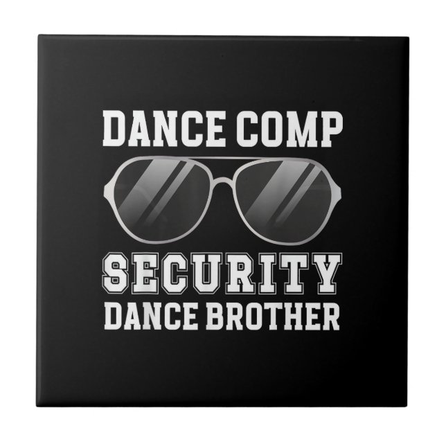 Dance Comp Security Dance Brother Of A Dancer Brot Fliese (Vorderseite)