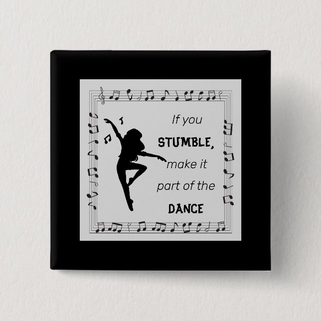 Dance inspirational Zitat musik Noten schwarz Button (Vorderseite)