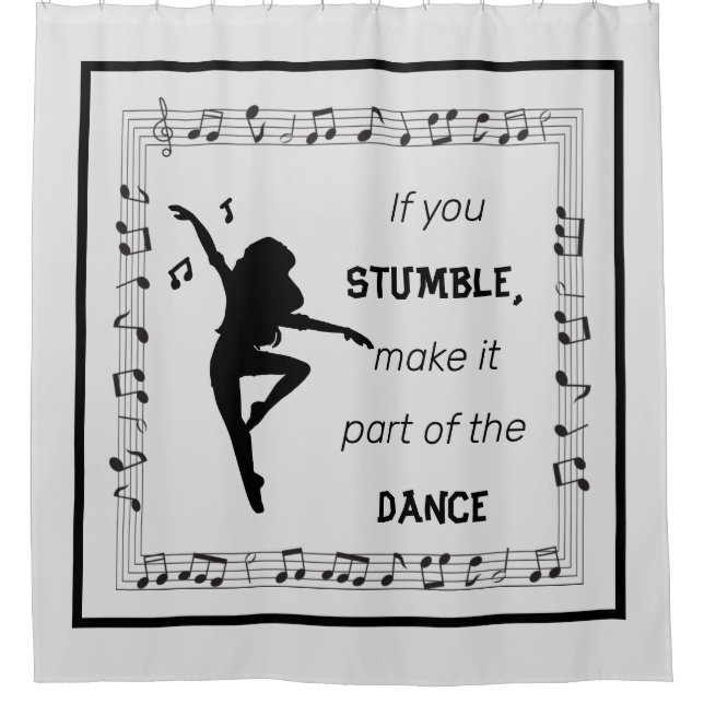 Dance inspirational Zitat musik Noten schwarz Duschvorhang (Vorderseite)