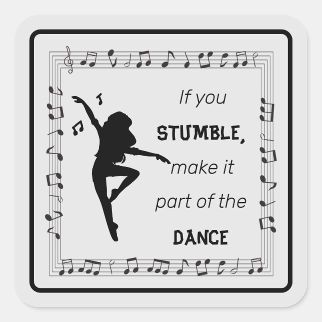 Dance inspirational Zitat musik Noten schwarz Quadratischer Aufkleber (Vorderseite)
