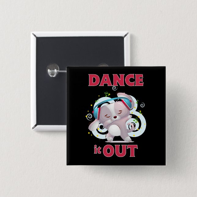 Dance it out Stress Release Button (Vorne & Hinten)