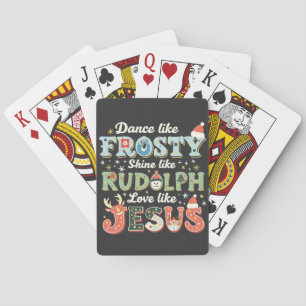 Dance like Frosty Shine like Rudolph Liebe like Spielkarten