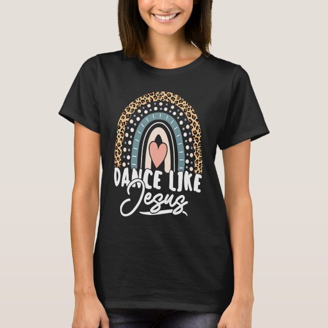 Dance Like Jesus  Rainbow Leopard Pattern T-Shirt (Vorderseite)