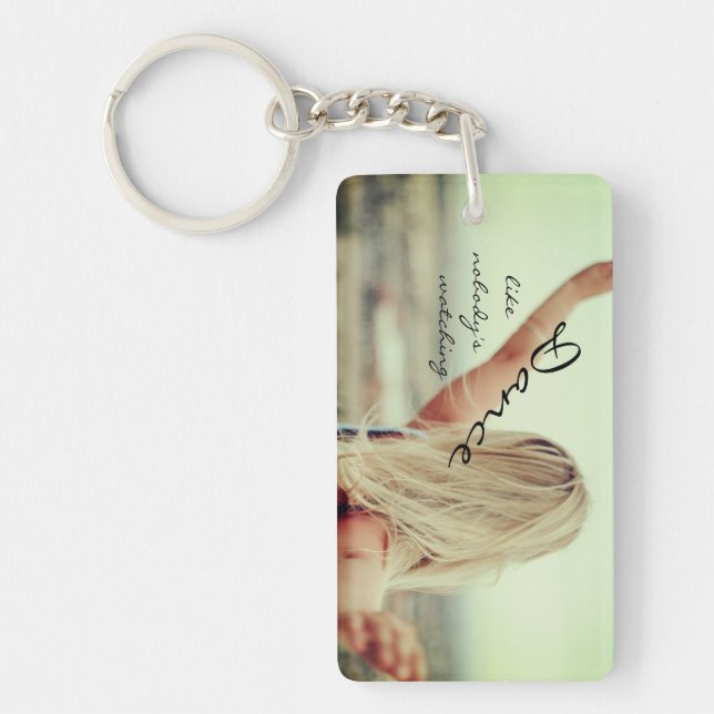 Dance like nobody's watching schlüsselanhänger (Vorderseite)