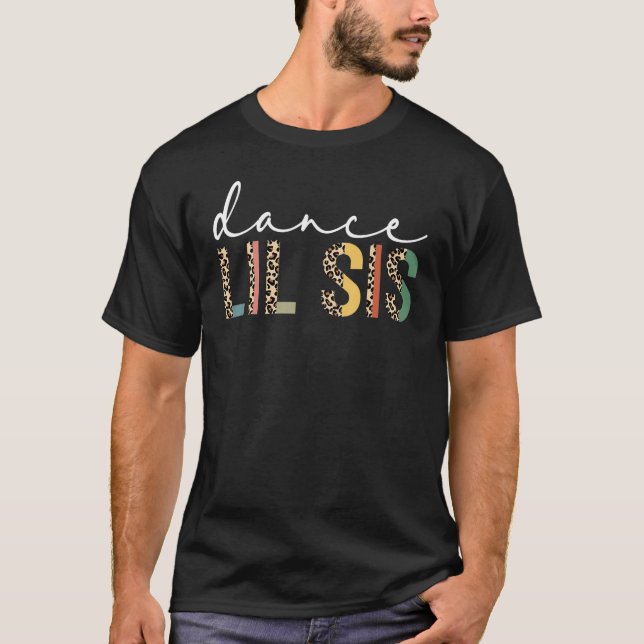 Dance Lil Sis Of A Dancer Lil Sister Dancing Leopa T-Shirt (Vorderseite)