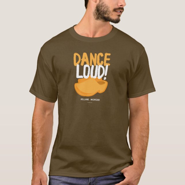 Dance Loud™ T-Shirt (Vorderseite)