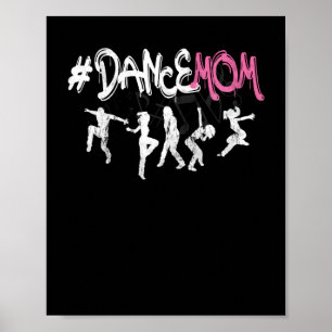 Dance Mama #DANCEMOM for Proud Fan Mamas of Dancer Poster