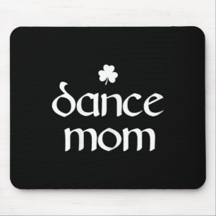 Dance Mama Irish Kleeblatt Dancing Womens Mousepad
