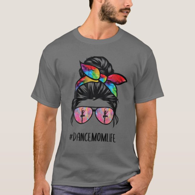 Dance Mama Life Messy Bun Haare Brille T-Shirt (Vorderseite)