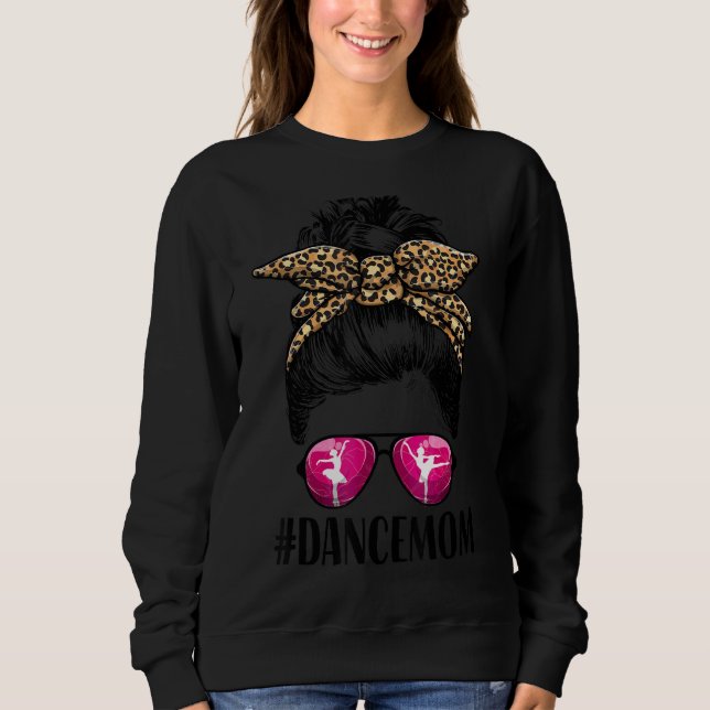 Dance Mama Life Messy Bun Leopard Ballett Mama Sweatshirt (Vorderseite)