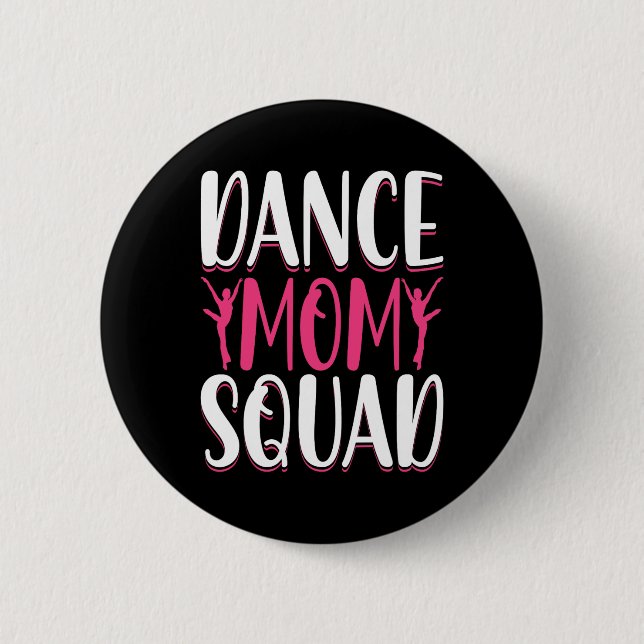 Dance Mama Squad - Dance Lover Dancer Mama Funny M Button (Vorderseite)