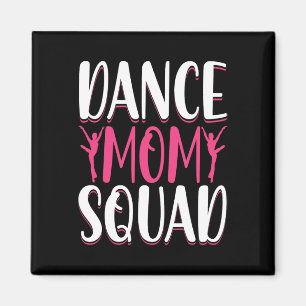 Dance Mama Squad - Dance Lover Dancer Mama Funny M Magnet
