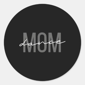 Dance Mama Tanz Mama Muttertag Runder Aufkleber