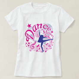 Dance Mom T-Shirt