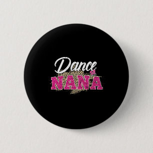 Dance Nana Leopard Funny Dancing Nana Muttertag Button