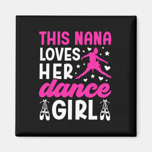 Dance Nana Lieben ihr Tanzmädchen Nana von einem T Magnet