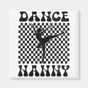 Dance Nanny Dance Lover Mütter Day Magnet