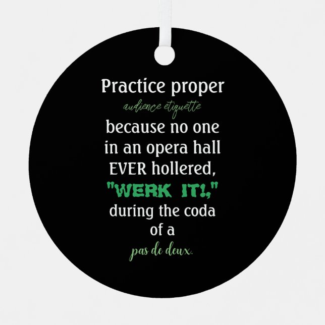 Dance Parents Audience Etiquette Green Ornament Aus Metall (Vorderseite)