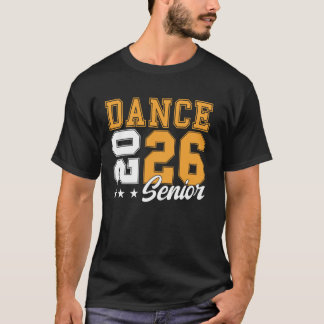 Dance Senior Night Dance Senior 2026 Graduation 17 T-Shirt