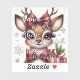 Dance - Shine like Rudolph Geben Sie wie Santa Aufkleber
