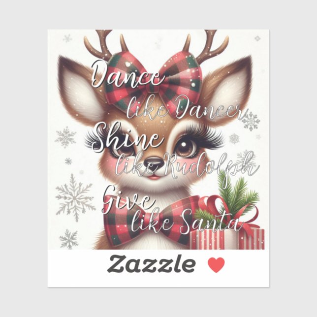 Dance - Shine like Rudolph Geben Sie wie Santa Aufkleber (Blatt)