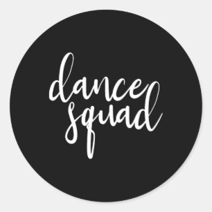 Dance Squad Dance Team Tanzen Teen Dancer Geschenk Runder Aufkleber