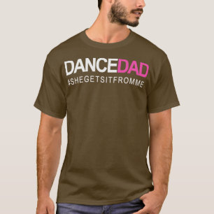 Dance Vater N Stolz tanzen Daddy während sie es fü T-Shirt