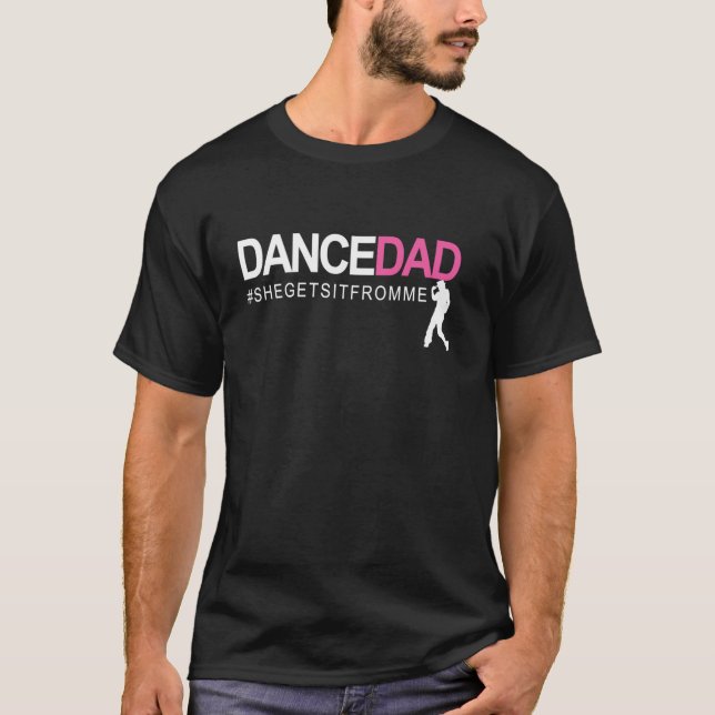 Dance Vater N Stolz tanzen Daddy während sie es fü T-Shirt (Vorderseite)