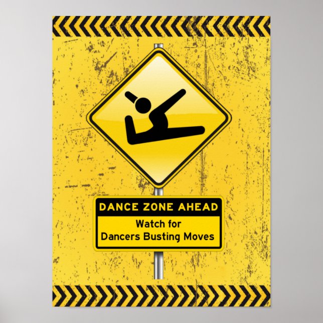 Dance Zone Ahead Watch für Tänzer Busting Moves! Poster (Vorne)