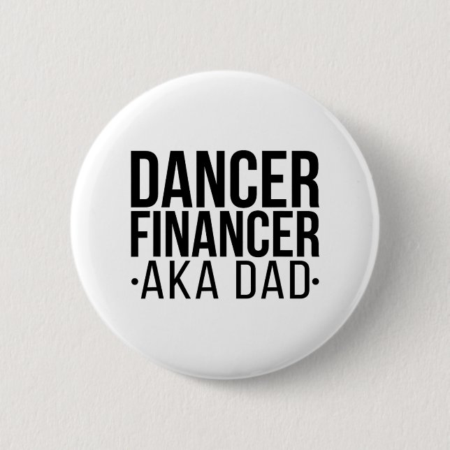 Dancer Financer Aka Dance Vater Dancing Vater Danc Button (Vorderseite)