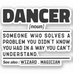 Dancer Noun Funny Dance Instructor Tanz Lover Aufkleber