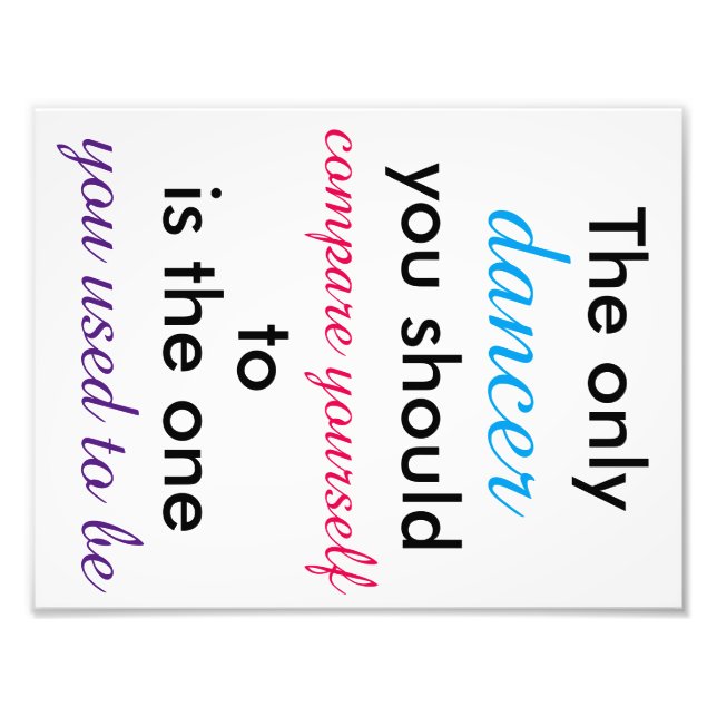 Dancer Quote 11"x8.5" Poster (Vorne)