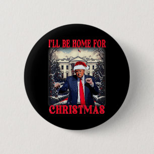 Dancing Funny Humour Trump Ich werde Zuhause für Button