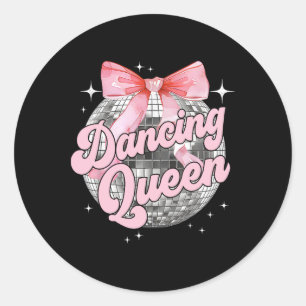 Dancing Queen Shirt Tanzen 70er 80er Women Girl Runder Aufkleber