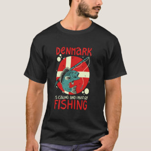 Dänemark ruft und ich muss fischen gehen T-Shirt