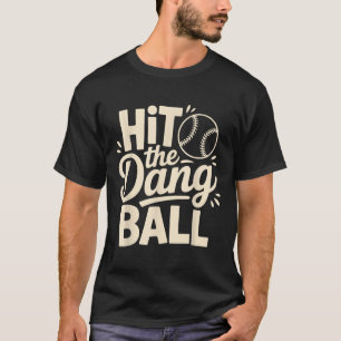 Dang Ball treffen, Baseball-Apparel tendieren, spi T-Shirt