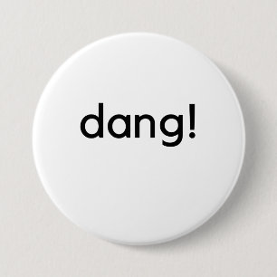 Dang! Button