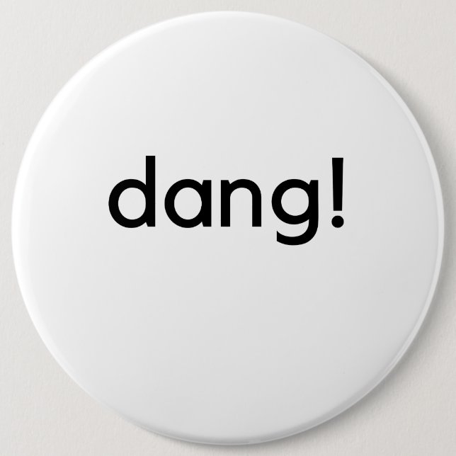 Dang! Button (Vorderseite)
