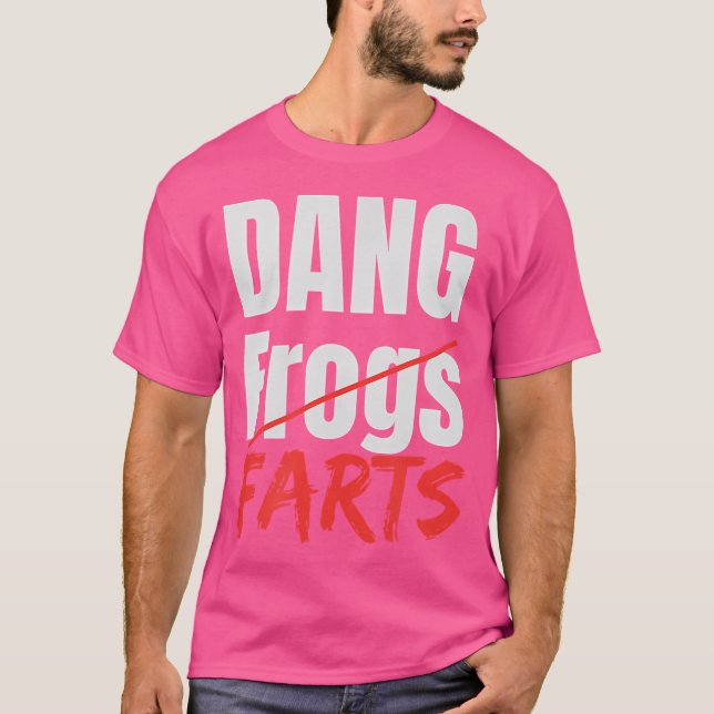 Dang Frog Farts Lustiger Humor Für Männer Oder Fra T-Shirt (Vorderseite)