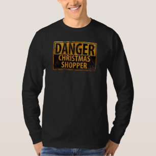 DANGER Christmas Shopper - Schild mit Metallwarnun T-Shirt