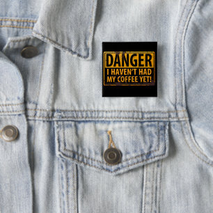 DANGER, dass ich noch keinen Kaffee gehabt habe! G Button