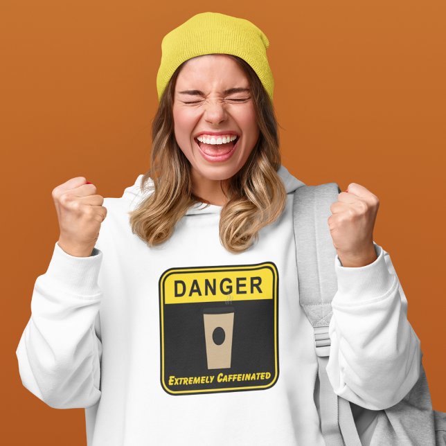 DANGER Extrem koffeinierter Kaffee Hoodie (Von Creator hochgeladen)