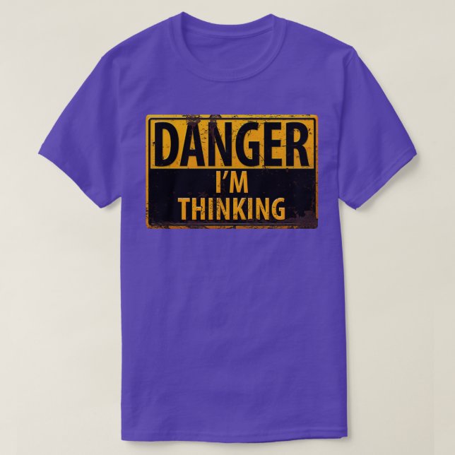 DANGER Im Denken Vorsicht Warnung signieren Geek N T-Shirt (Design vorne)